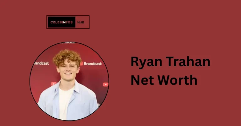 Ryan Trahan Net Worth