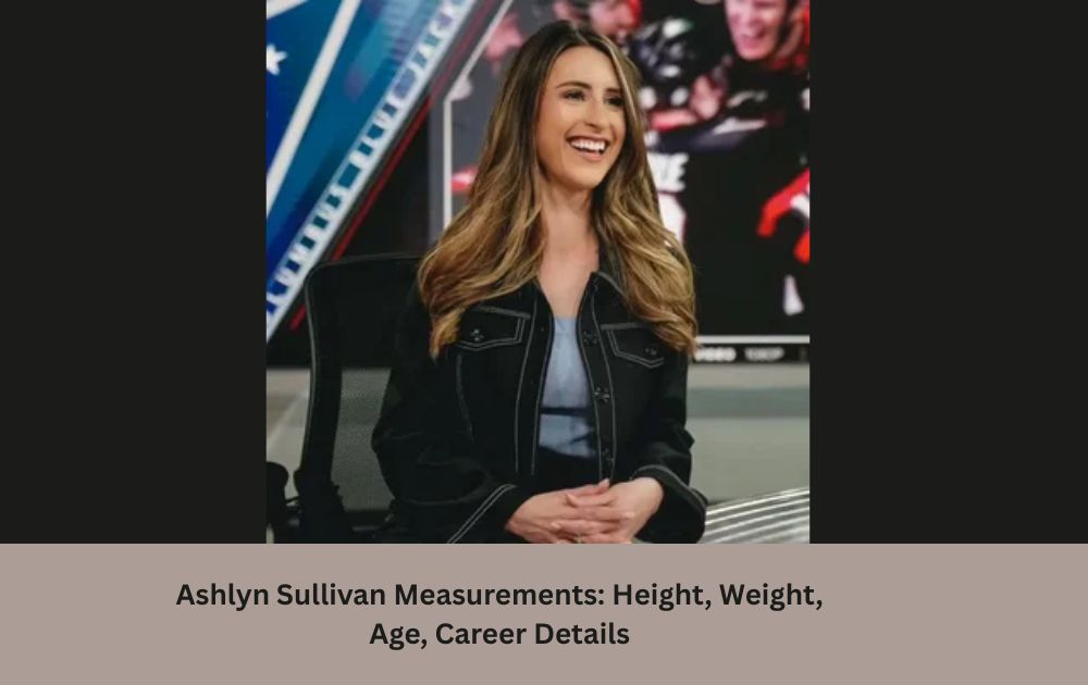 Ashlyn Sullivan Measurements: Height, Weight, Age, Career Details