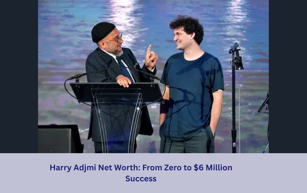 Harry Adjmi Net Worth: From Zero to $6 Million Success