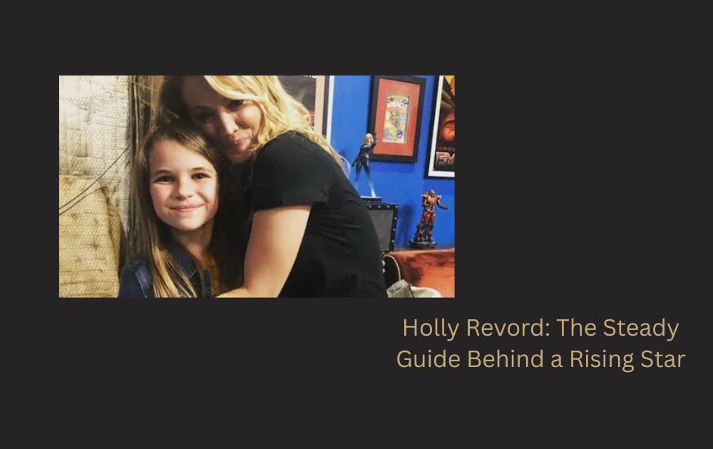 Holly Revord: The Steady Guide Behind a Rising Star