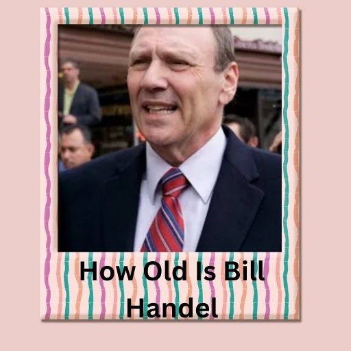 how old is bill handel