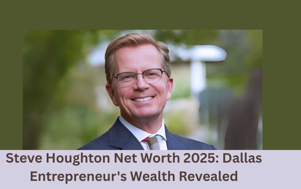 Steve Houghton Net Worth 2025: Dallas Entrepreneur's Wealth Revealed