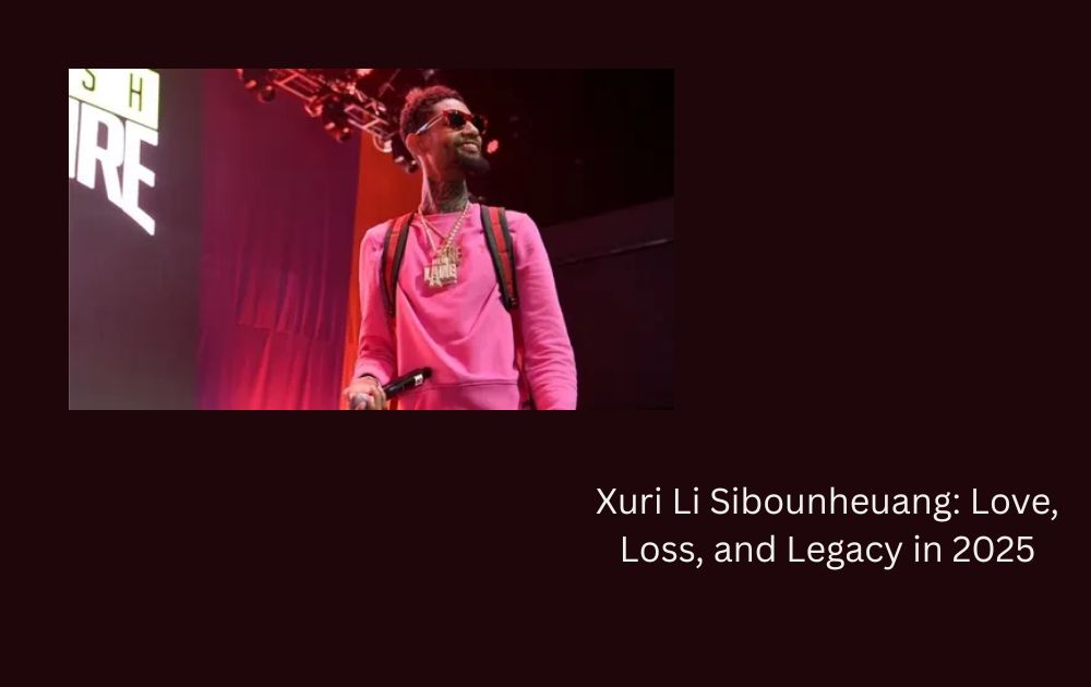 Xuri Li Sibounheuang: Love, Loss, and Legacy in 2025