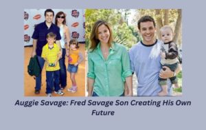 Auggie Savage: Fred Savage Son Creating His Own Future