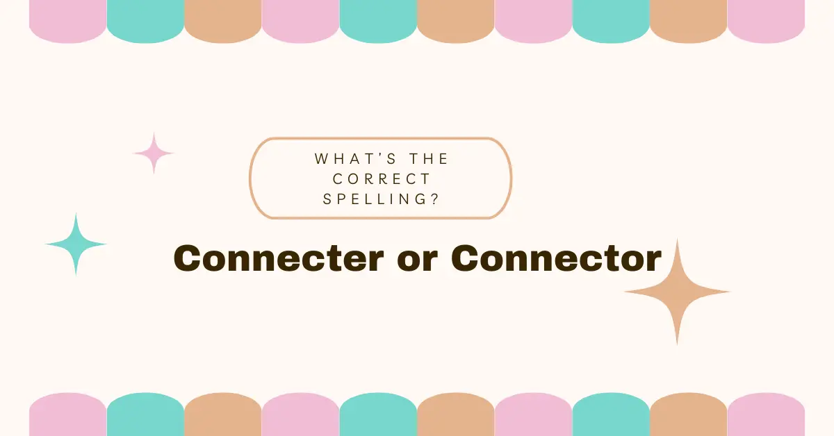Connecter or Connector