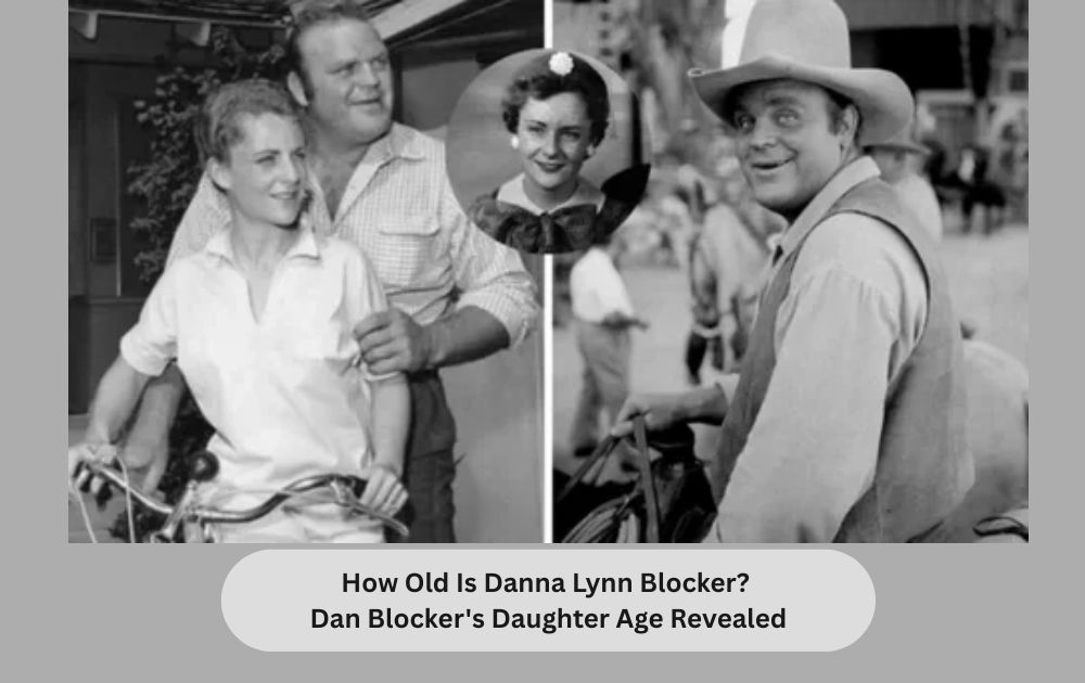 How Old Is Danna Lynn Blocker? Dan Blocker's Daughter Age Revealed
