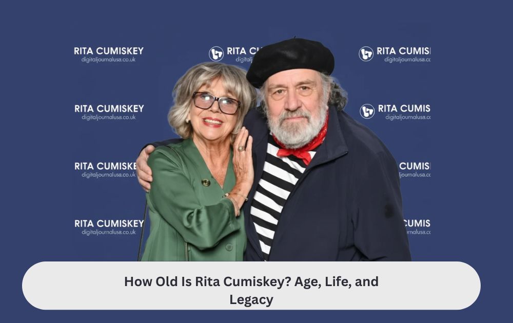 How Old Is Rita Cumiskey? Age, Life, and Legacy