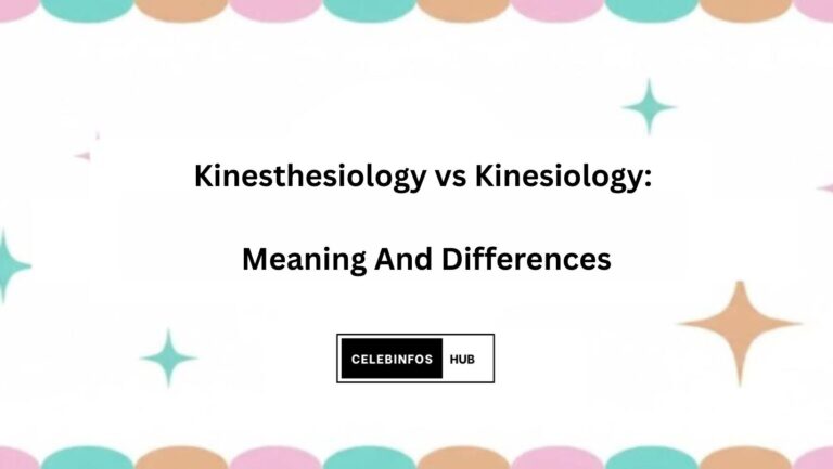 Kinesthesiology vs Kinesiology: Meaning And Differences
