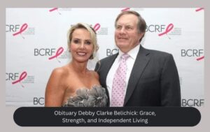Obituary Debby Clarke Belichick: Grace, Strength, and Independent Living