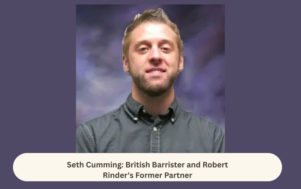Seth Cumming: British Barrister and Robert Rinder's Former Partner